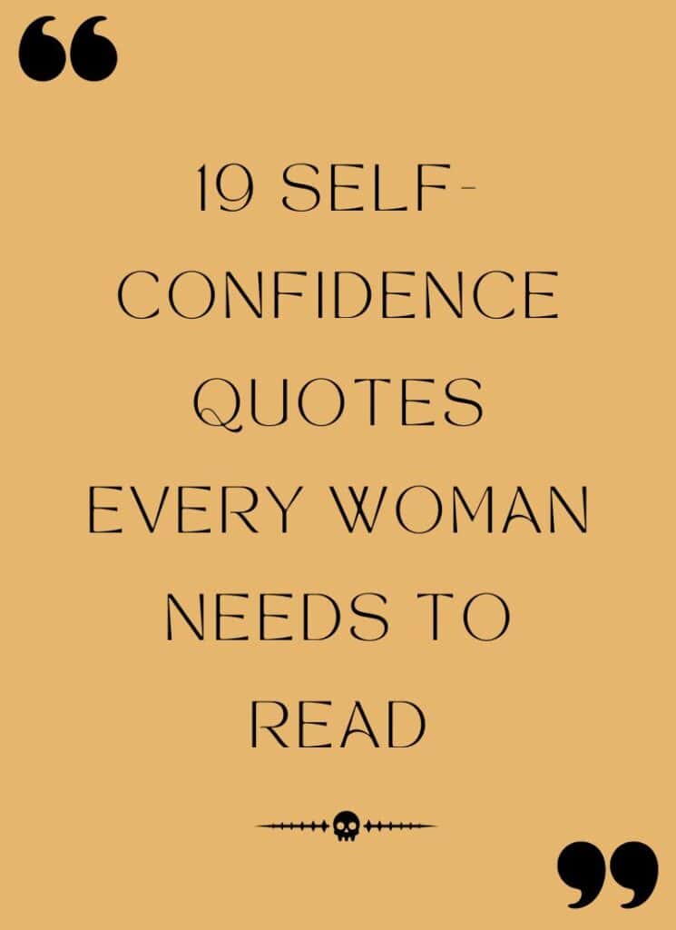 19 self-confidence quotes every woman needs to read