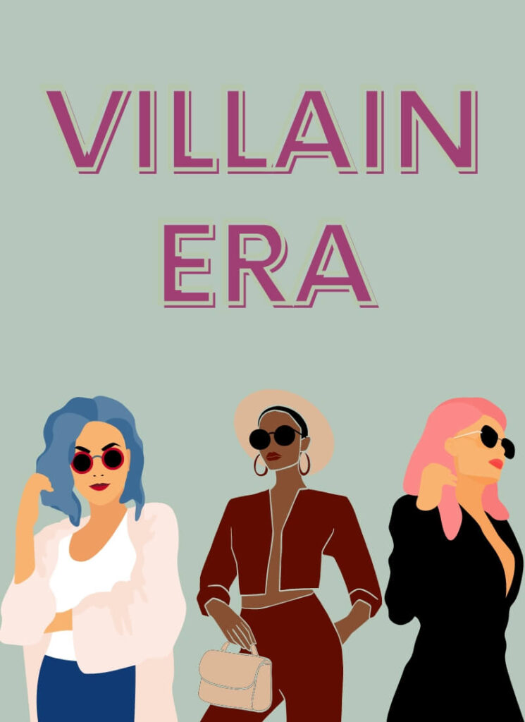 Embrace Your Inner Villain: A Guide to Entering Your Villain Era